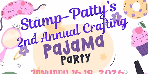 2026 2nd Annual PJ Party Crafting Weekend