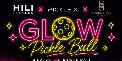 Glow Pilates & Pickleball Night