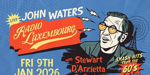 John Waters Radio Luxembourg