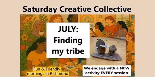 Saturday Creative Collective JULY - Finding my tribe