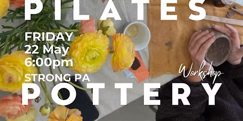 STRONG PA Community Night: Pilates + Pottery