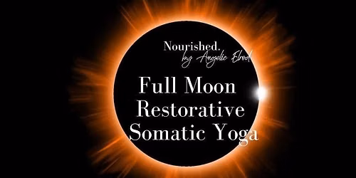 Full Moon Restorative Somatic Yoga at Within Yoga