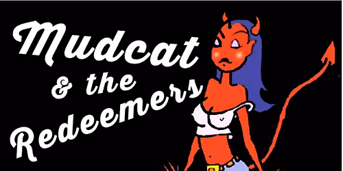 Mudcat & the Redeemers