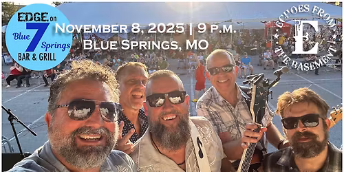 Echoes From The Basement @ Edge on 7 Bar & Grill!