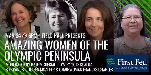 First Fed Community Conversation: Amazing Women of the Olympic Peninsula