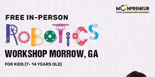 Free In-person Robotics Class in Morrow, GA for Kids Ages 7-14 Years