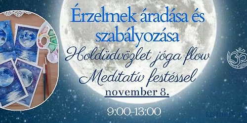 \u00c9rzelmek \u00e1rad\u00e1sa \u00e9s szab\u00e1lyoz\u00e1sa: Hold\u00fcdv\u00f6zlet J\u00f3ga Flow -Meditat\u00edv fest\u00e9ssel