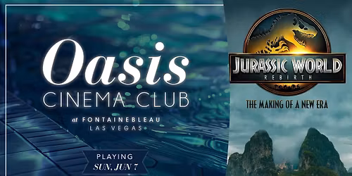 Oasis Cinema Club - Jurassic World Rebirth