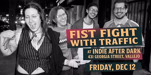 Fist Fight with Traffic — Live at Indie After Dark