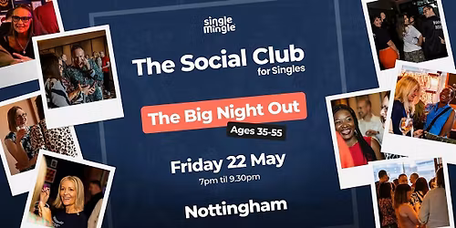 The Big Nottingham Night Out (Ages 35-55)