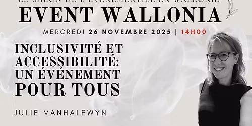 Inclusivit\u00e9 et accessibilit\u00e9 : un \u00e9v\u00e9nement pour tous
