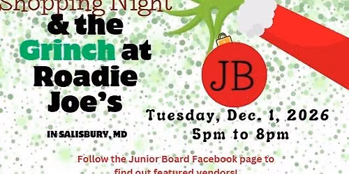 Grinch Shopping Night with the Junior Board & Roadie Joe's