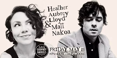 Heather Aubrey Lloyd & Matt Nakoa \u2013 An Evening of Road-Tested Songs and Shared Stories