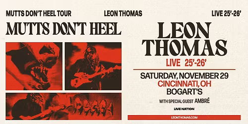 Leon Thomas - Mutts Don't Heel Tour