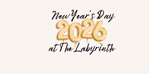 New Year\u2019s Day at The Labyrinth!