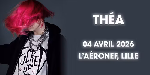 Th\u00e9a - L'A\u00e9ronef, Lille - 04.04.2026