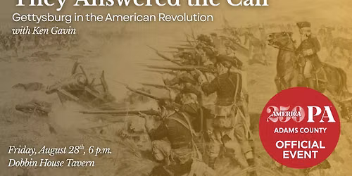 They Answered the Call: Gettysburg in the Revolutionary War