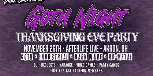 Dark Creatures: Goth Night Thanksgiving Eve Party