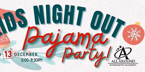 Pajama Pary Kids' Night Out!