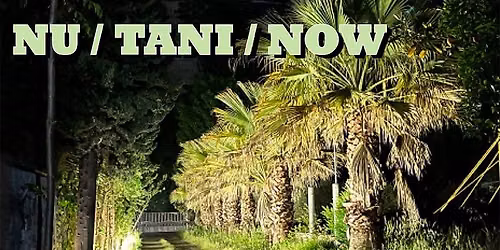 NU \/ TANI \/ NOW Sp\u00e5r av det of\u00e4rdiga