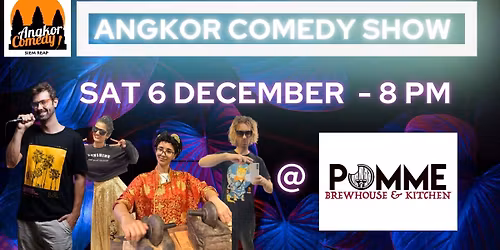 Angkor Comedy Show @ POMME!