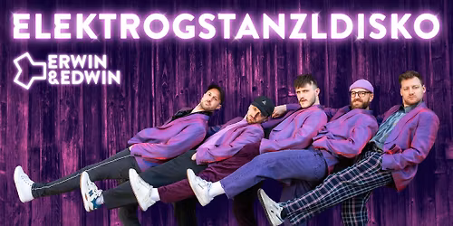 Erwin & Edwin \u00b7 Elektrogstanzldisko Tour \u00b7 Landshut