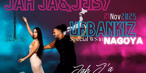 Jah j\u00e0&Jeisy urbankiz special WS in Nagoya