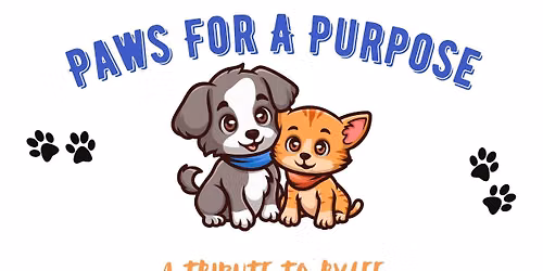 PAWS FOR A PURPOSE : A TRIBUTE TO RYLEE