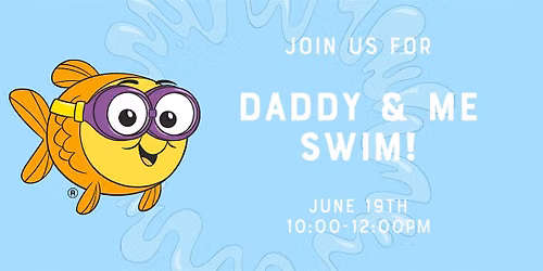 Daddy & Me Swim!