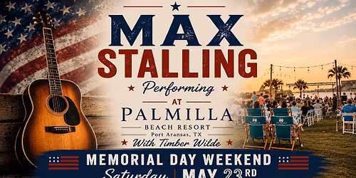 Max Stalling Live At Palmilla Beach Resort - May 23rd - Port Aransas, TX w\/ Timber Wilde