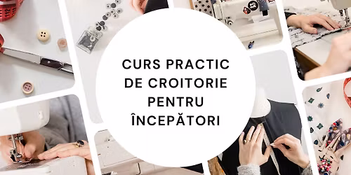 Curs practic de croitorie pentru \u00eencep\u0103tori (Oradea)
