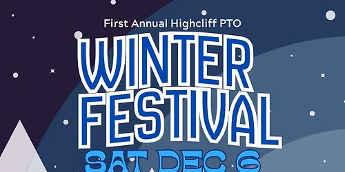 1st Annual Highcliff Winter Festival