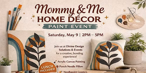 Mommy and Me Home Decor & Paint Event
