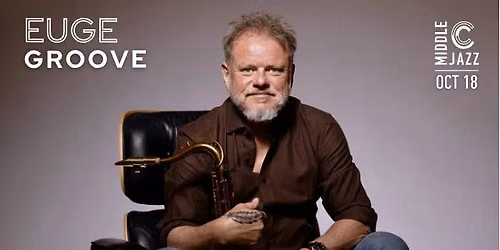 EUGE GROOVE, CONTEMPORARY JAZZ SAX ICON