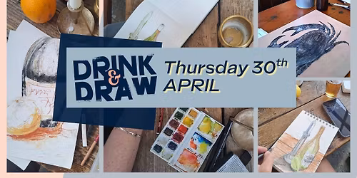 Drink and Draw - April