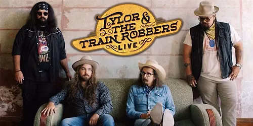 Tylor & The Train Robbers