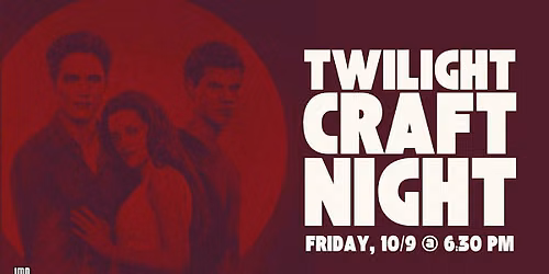 Twilight Craft Night