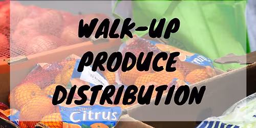Walk-Up Produce Distribution @ Mercy Hill Community Church