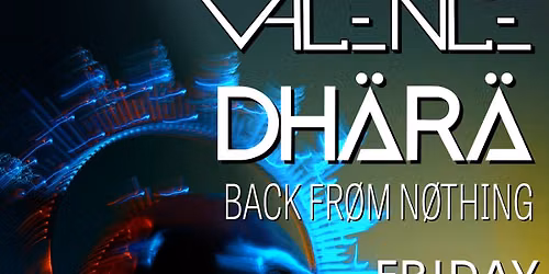 Progfestation w/ Dhärä, Valence & Back From Nothing