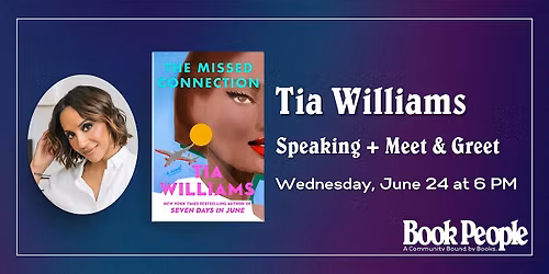 BookPeople Presents: Tia Williams - The Missed Connection