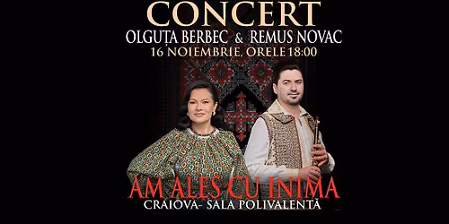 CONCERT OLGU\u021aA BERBEC & REMUS NOVAC "Am ales cu inima"