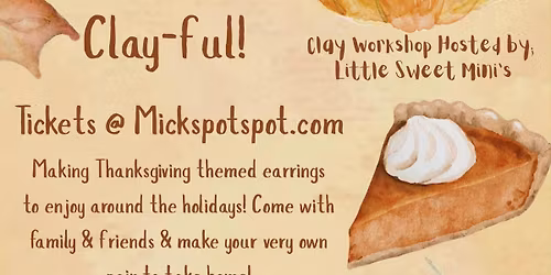Thankful & Clay-ful! Earring workshop!