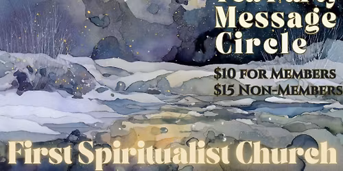 Full Moon Tea Party & All-Message Circle