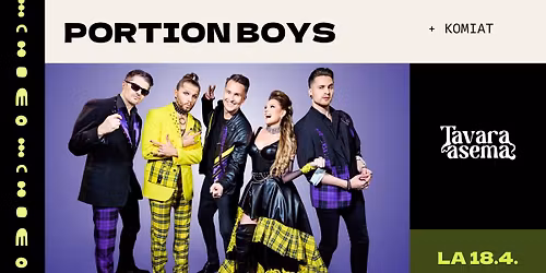PORTION BOYS 15-vuotisjuhlakeikka + KOMIAT 18.4. | Tavara-asema