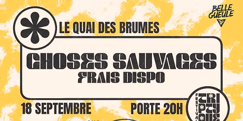 Choses Sauvages | Frais Dispo (COMPLET) @ Festival Triptyque