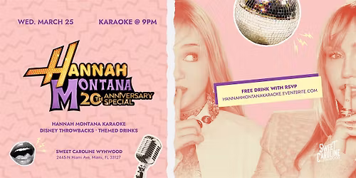 Hannah Montana Karaoke Night at Sweet Caroline Wynwood!