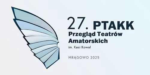 27. Przegl\u0105d Teatr\u00f3w Amatorskich im. Kasi Kowal