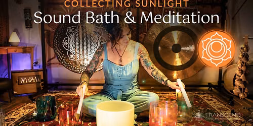 \u2600\ufe0f Sound Bath & Meditation | Collecting Sunlight