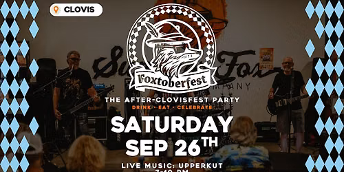 ClovisFest After Party - Foxtoberfest! @ Summer Fox Clovis