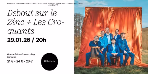 DEBOUT SUR LE ZINC + LES CROQUANTS - La Belle \u00c9lectrique (38)